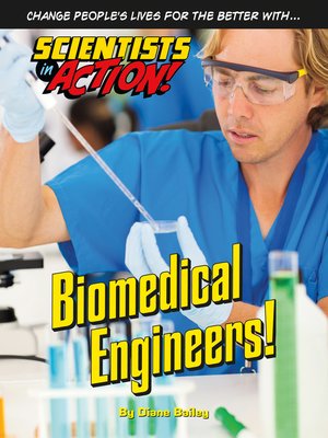 cover image of Biomedical Engineers!